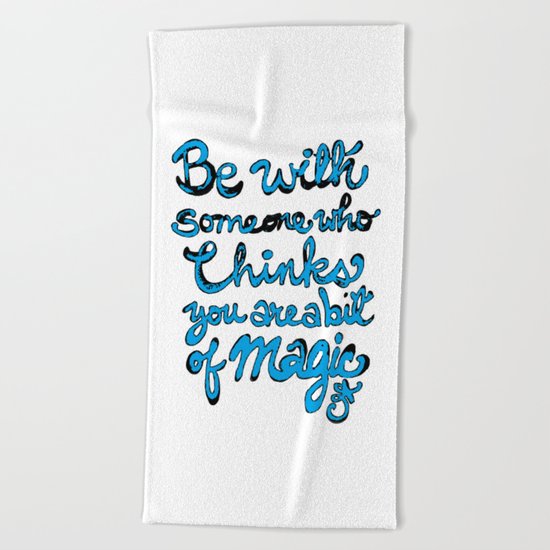 Be With Someone Who Loves Baby Blue Beach Towel