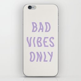 Bad Vibes Only Lavender iPhone Skin
