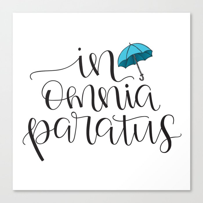 In Omnia Paratus Ready For Anything Gilmore Girls Quote Canvas Print By Little Inklings Society6