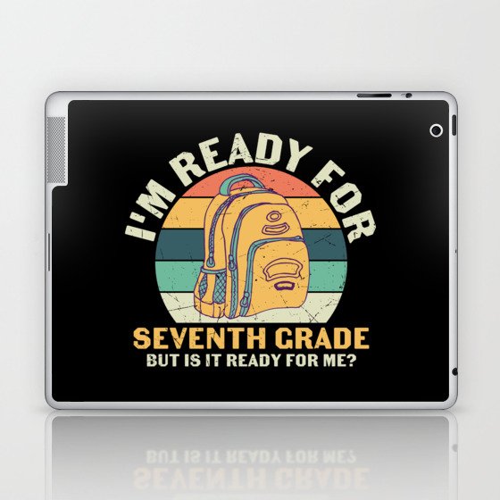 Ready For 1st Grade Is It Ready For Me Laptop & iPad Skin