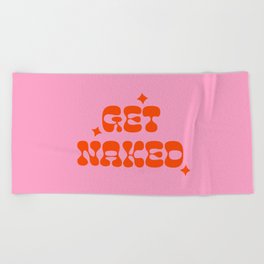 “Get Naked” Retro Lettering Quote in Pink & Orange Beach Towel