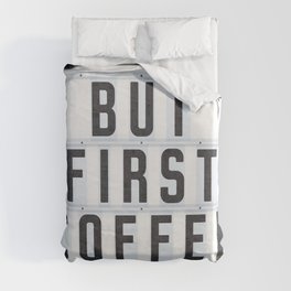 But First Coffee Duvet Cover