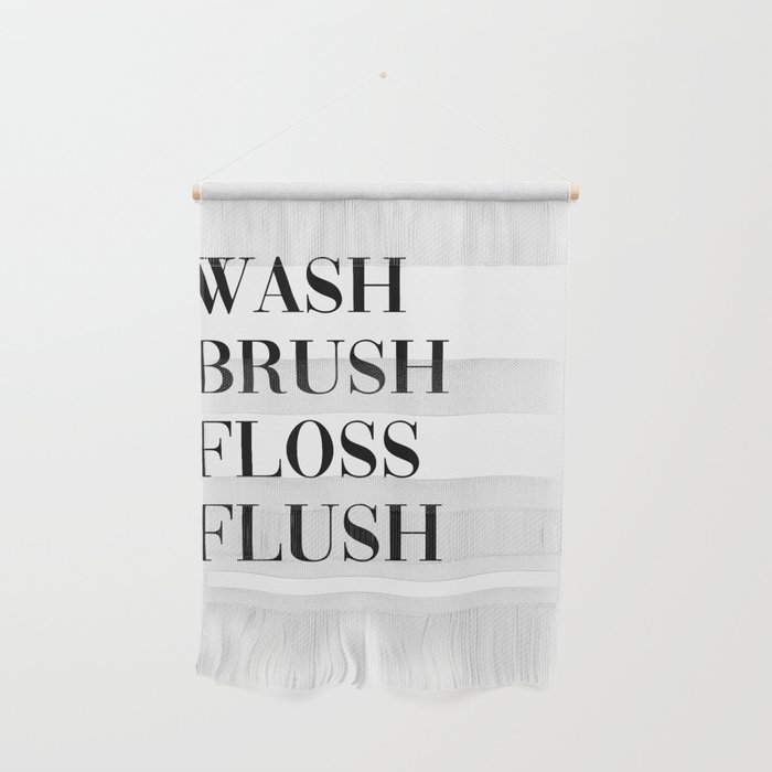 wash brush floss flush Wall Hanging