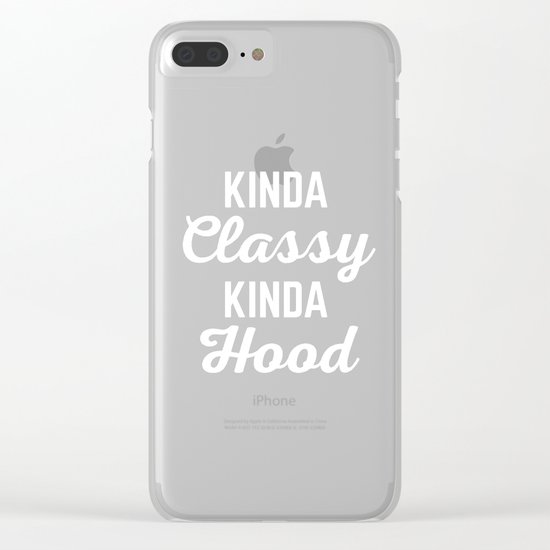 Kinda Classy Funny Quote Clear iPhone Case