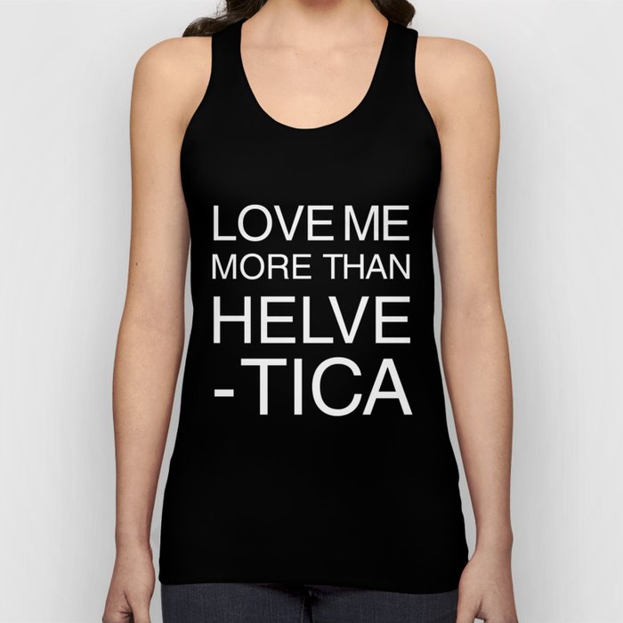 Love Helvetica Tank Top