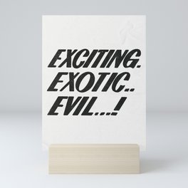 Exciting exotic evil! Mini Art Print