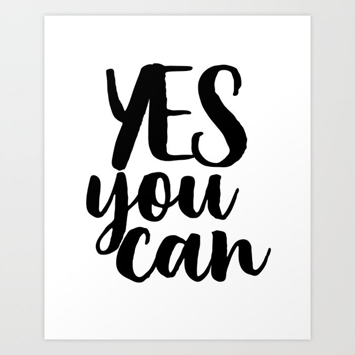 Yes You Can Wall Art Typography Inspirational Quote Positive Printable Art Motivational Quote Art Print By Artbynikola Society6