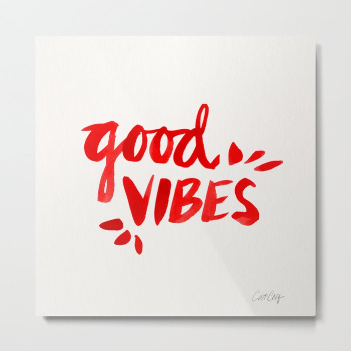 Good Vibes – Red Ink Metal Print