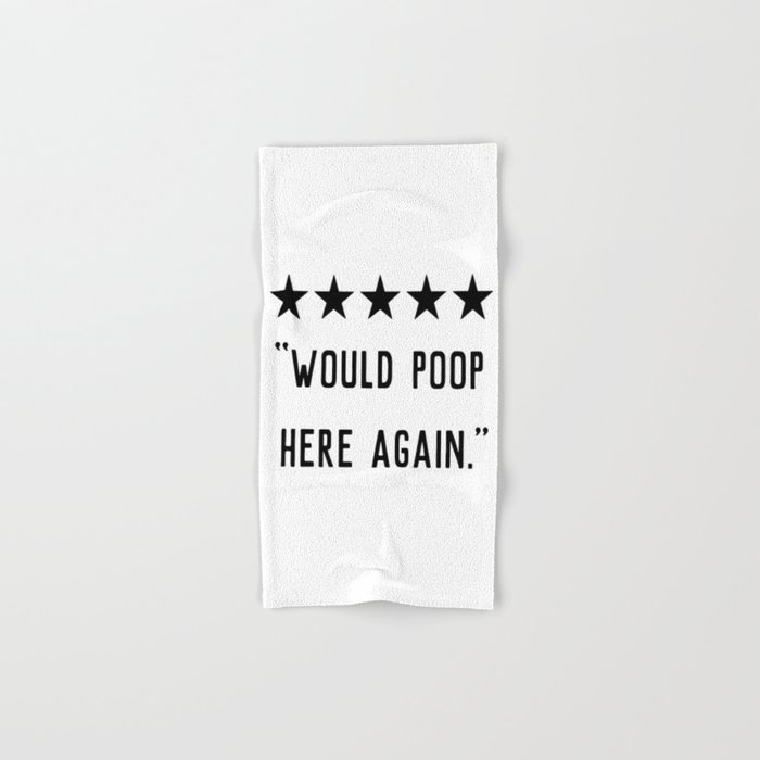 Would Poop Here Again Hand & Bath Towel