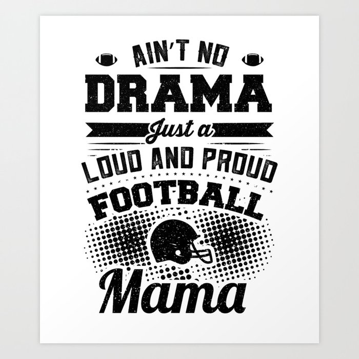 Loud Proud Football Mom Team Spirit Kids Sports School Shirt Art