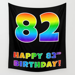 [ Thumbnail: HAPPY 82ND BIRTHDAY - Multicolored Rainbow Spectrum Gradient Wall Tapestry ]