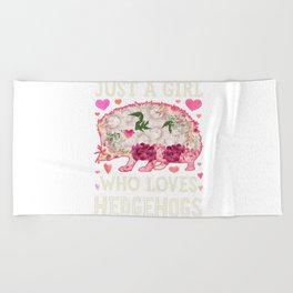 Just a Girl Who Loves Hedgehogs Flower Shirt for Girls Women Kids Animal Lover Gifts Beach Towel