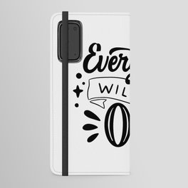 Everything Will Be OK (Typography Design) Android Wallet Case