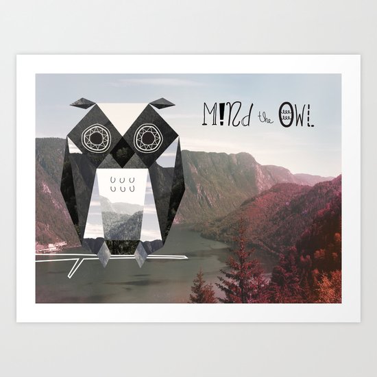 Mind the Owl! Art Print