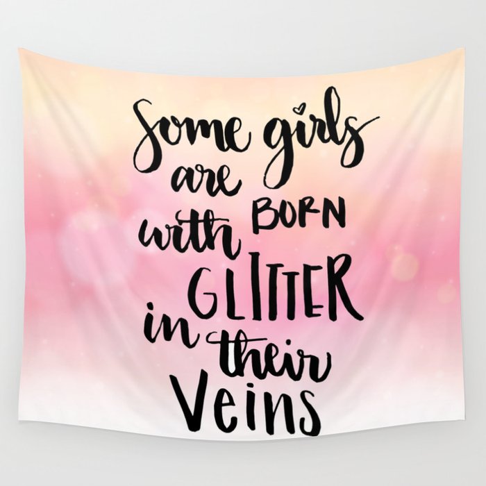 Girls born with glitter Quote Wall Tapestry
