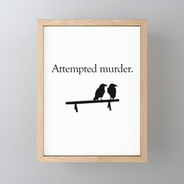 Attempted Murder Framed Mini Art Print