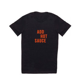 Add Hot Sauce T Shirt