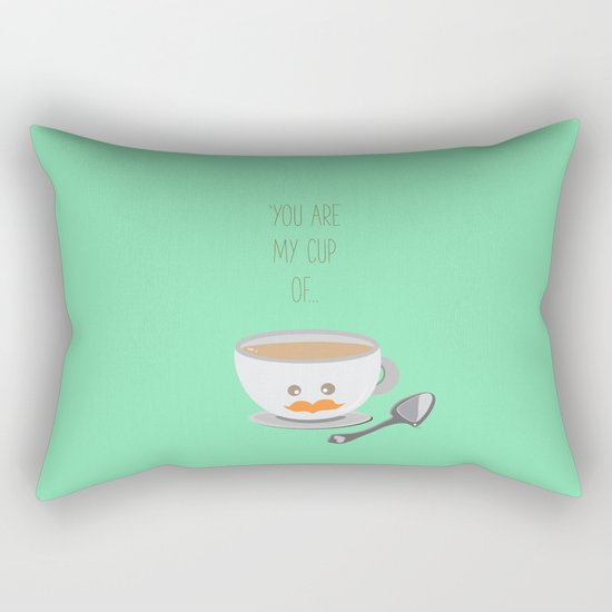 'You are my cup of tea!' Rectangular Pillow