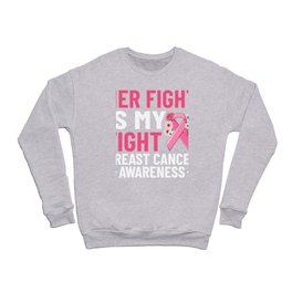 Breast Cancer Ribbon Awareness Pink Quote Crewneck Sweatshirt