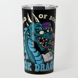 In A World Of Bookworms Be A Book Dragon Travel Mug