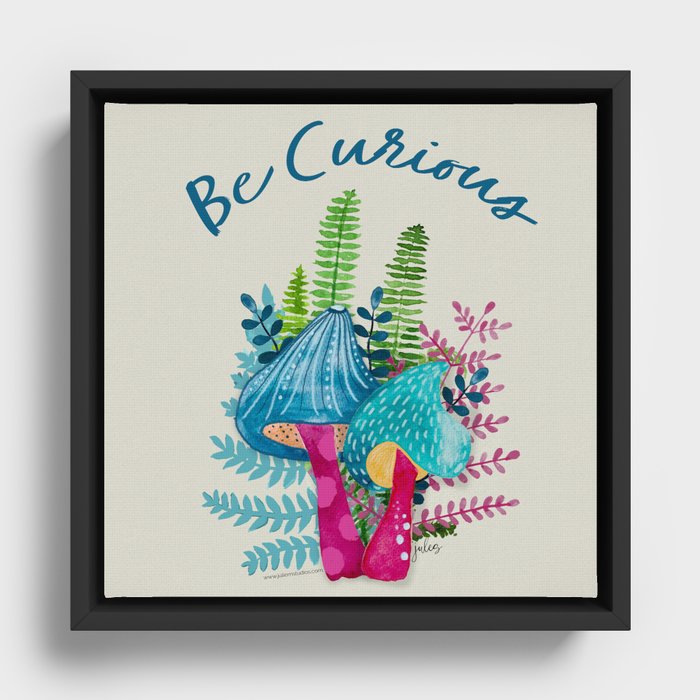 "Be Curious" Mushrooms Painting Framed Canvas