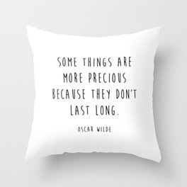 Some things are more precious Throw Pillow