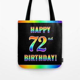[ Thumbnail: Fun, Colorful, Rainbow Spectrum “HAPPY 72nd BIRTHDAY!” Tote Bag ]