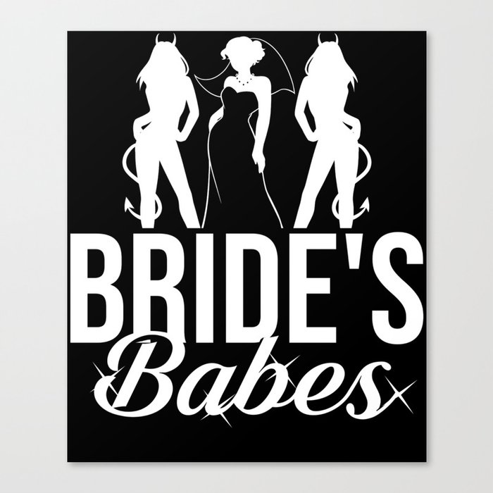 Bachelorette Party Bridesmaid Bride Before Wedding Canvas Print