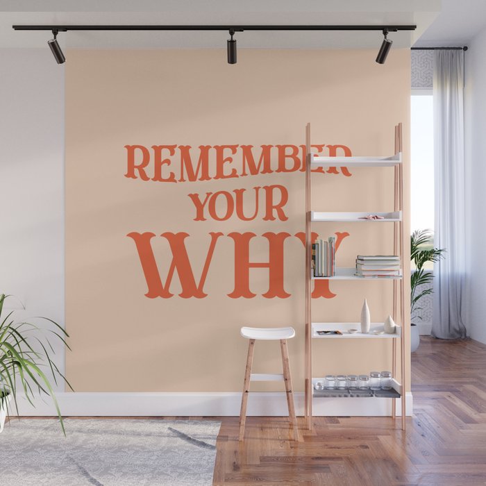 Remember your why quote Wall Mural