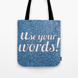 Use Your Words! Tote Bag