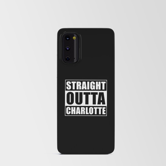 Straight Outta Charlotte Android Card Case
