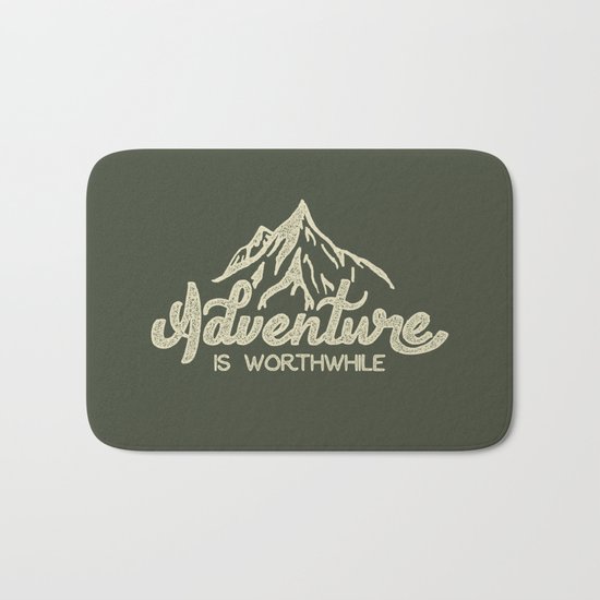 Adventure is Worthwhile Bath Mat