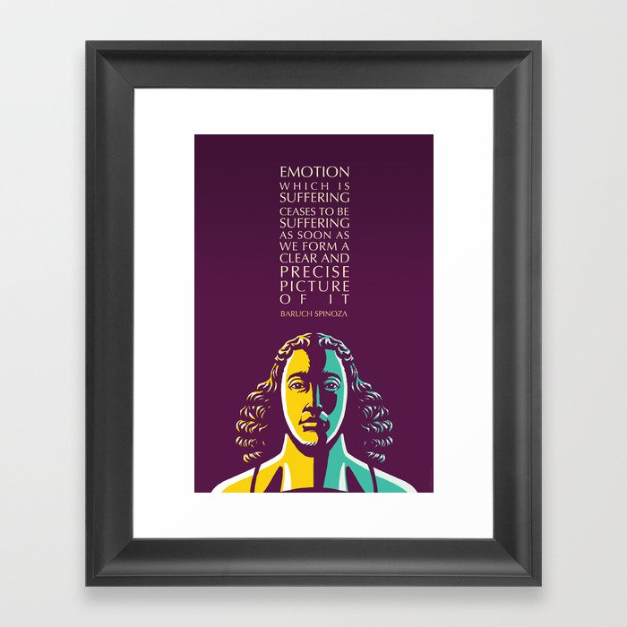 Baruch Spinoza Inspirational Quote: Emotion Which Is Suffering Framed Art Print