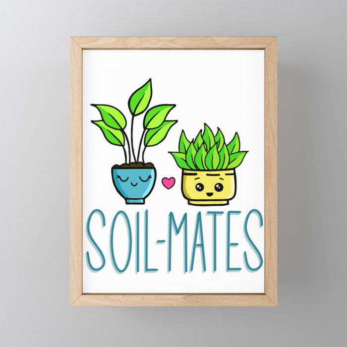 Soilmates - cute plant design Framed Mini Art Print