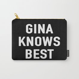 GINA KNOWS BEST Carry-All Pouch