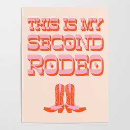 This is My Second Rodeo (pink and orange old west letters) Poster