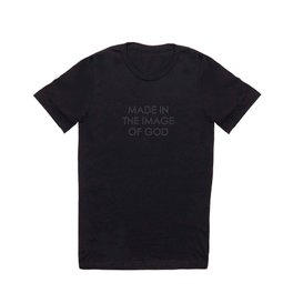 Made in the image of God T Shirt