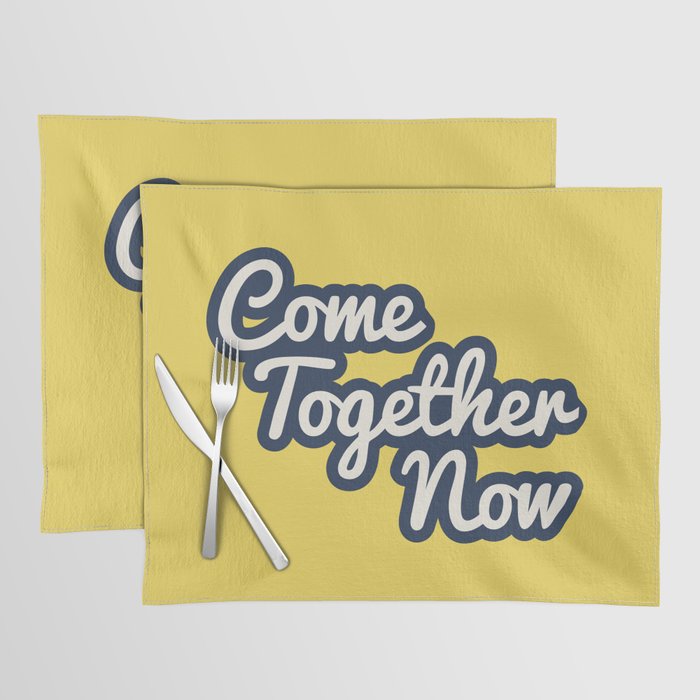 Come Together Now - retro typography Placemat