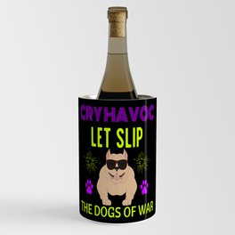 Cryhavoc let Slip The Dogs of War Wine Chiller