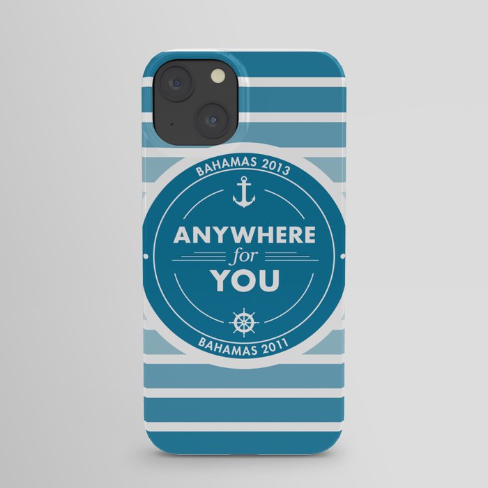 Anywhere for you - two time cruiser (bahamas) iPhone Case