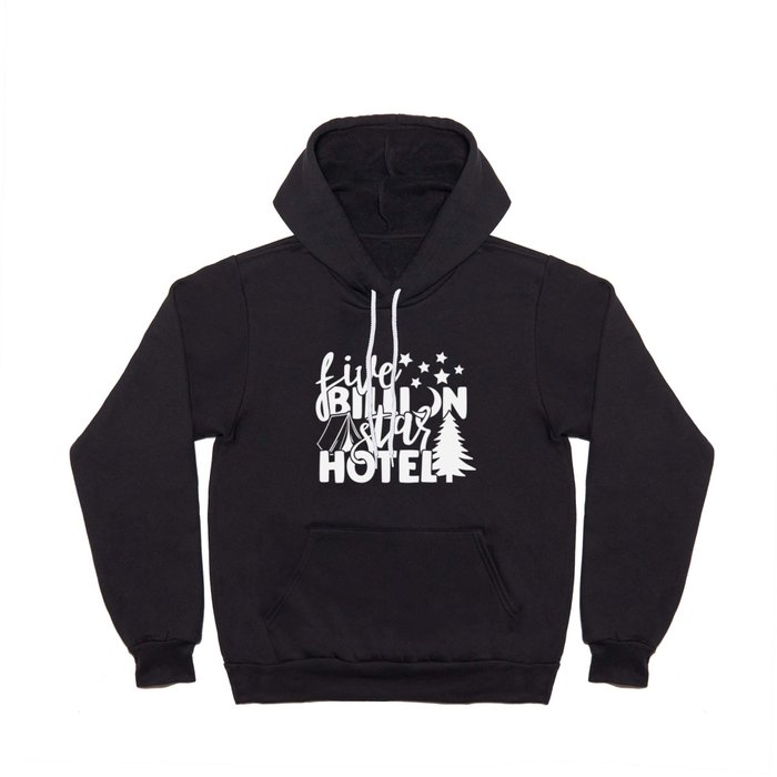 Five Billion Star Hotel Camping Outdoor Quote Hoody