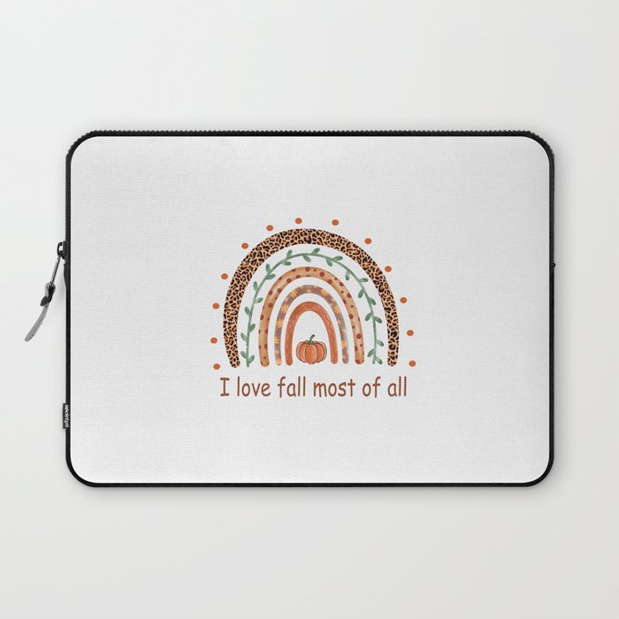 I love fall most of all Rainbow design Laptop Sleeve