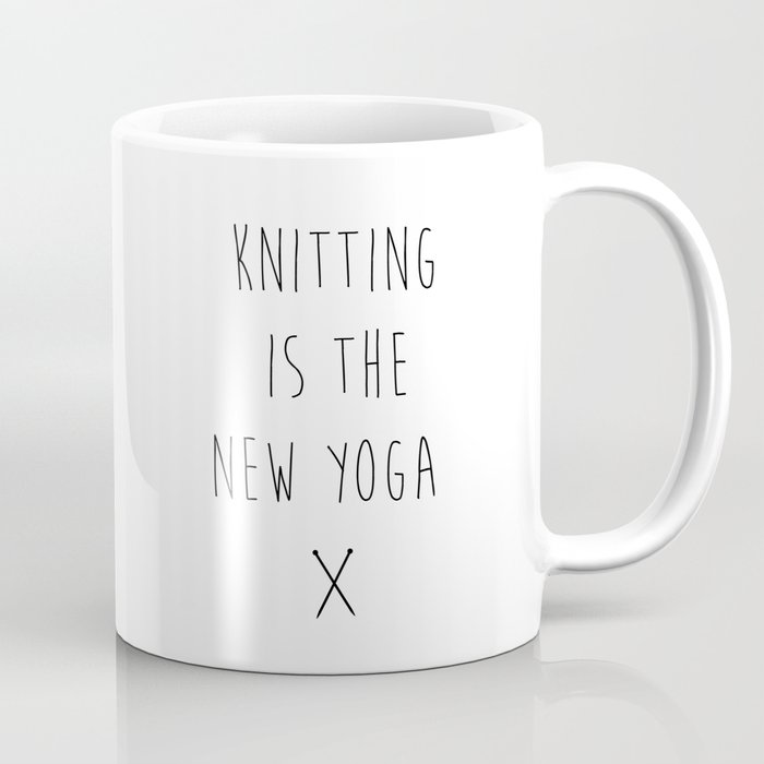 Knitting is the New Yoga Coffee Mug