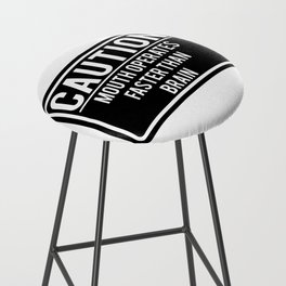 Caution Mouth Operates Faster Than Brain Bar Stool