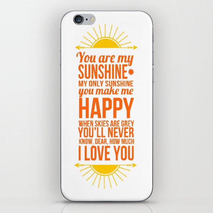 You are my sunshine! iPhone Skin