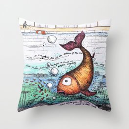 THERE WAS A VERY BIG FISH AT THE BOTTOM OF THE SEA... Throw Pillow
