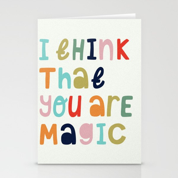 I Think That Your Are Magic Stationery Cards