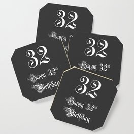 [ Thumbnail: Happy 32nd Birthday - Fancy, Ornate, Intricate Look Coaster ]