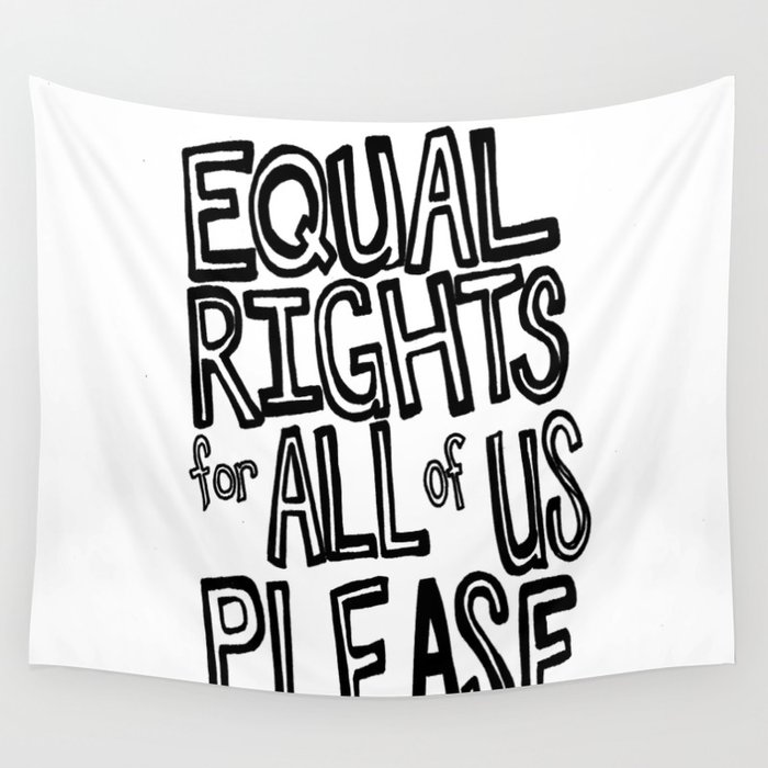 equal rights please Wall Tapestry