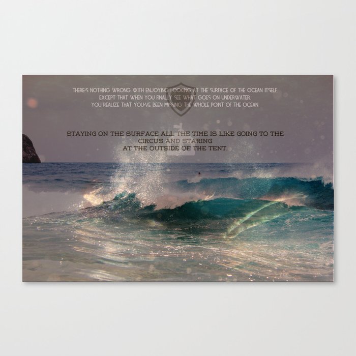 The Whole Point Of The Ocean Canvas Print